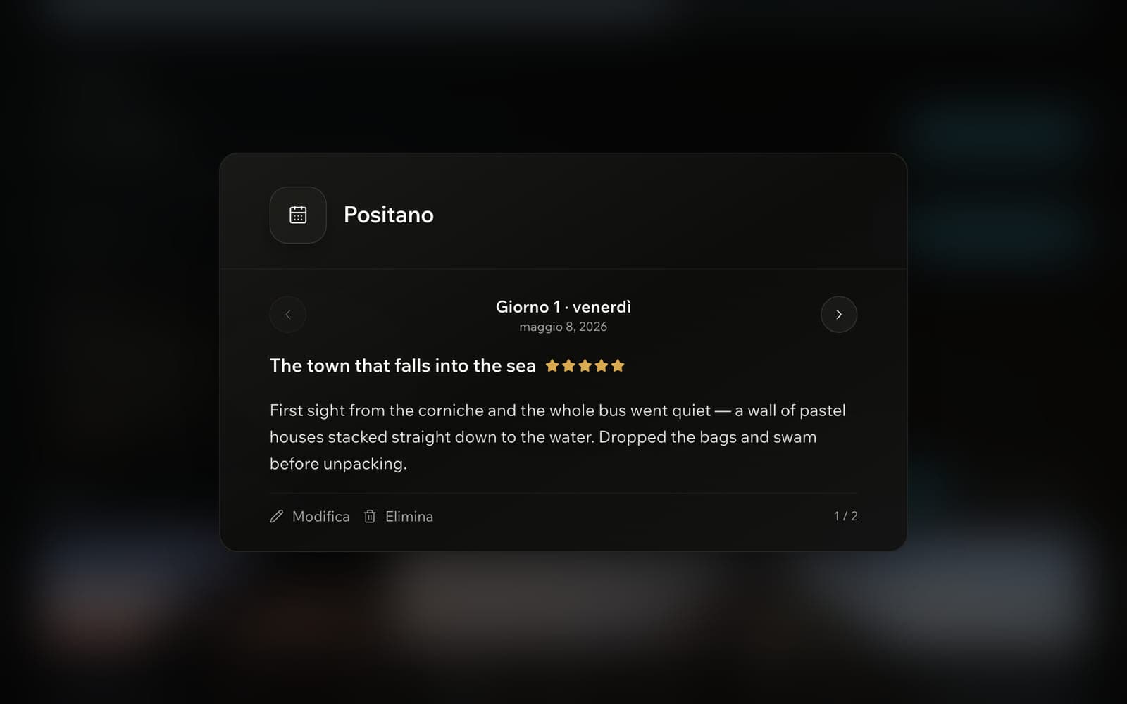 Un giorno del diario aperto nella vista giornaliera sopra la pagina del viaggio: Positano, giorno 1, una valutazione di cinque stelle, il titolo della voce e il suo testo.